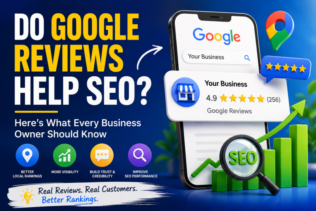 Do Google Reviews Help SEO? Here's What Every Business Owner Should Know